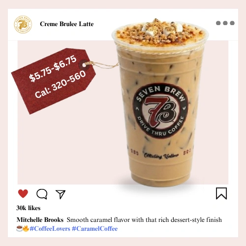 Secret Menu 23 7 Brew secret menu Creme Brulee Latte with caramelized vanilla syrup, toffee drizzle, and thick whipped cream in a clear cup