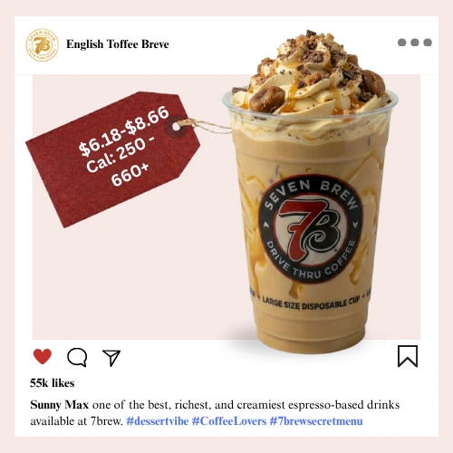 Secret Menu 26 7 Brew secret menu English Toffee Breve with buttery toffee syrup, rich espresso, and creamy steamed half-and-half in a warm clear cup