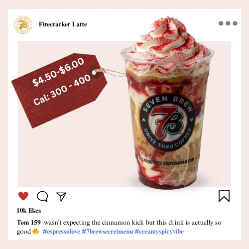 Secret Menu 27 7 Brew secret menu Firecracker Latte with bold red cinnamon syrup, espresso kick, and whipped cream with fiery spiced drizzle on top