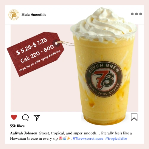 Secret Menu 54 7 Brew secret menu Hula Smoothie blended with tropical pineapple and coconut cream evoking golden Hawaiian shores topped with island-style whipped cream