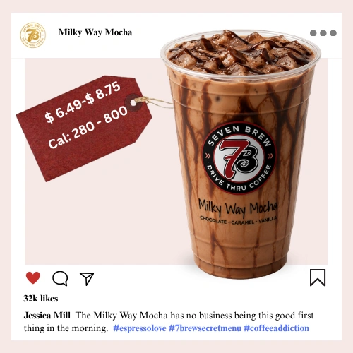 Secret Menu 37 7 Brew secret menu Milky Way Mocha with caramel and chocolate syrup layers, espresso, steamed milk, and whipped cream with caramel drizzle