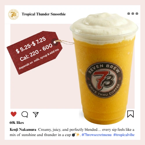 Secret Menu 58 7 Brew secret menu Tropical Thunder Smoothie blended with bold mixed tropical fruit syrup in a vibrant storm-meets-paradise color topped with whipped cream