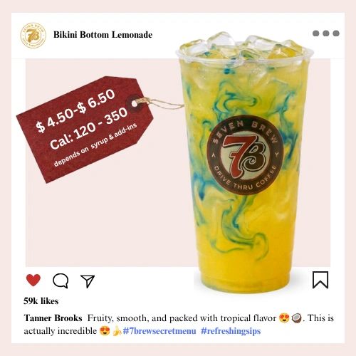 7 Brew secret menu Bikini Bottom Lemonade a bright neon yellow-green iced lemonade swirling citrus and tropical fruit syrups into a vivid bold statement cup