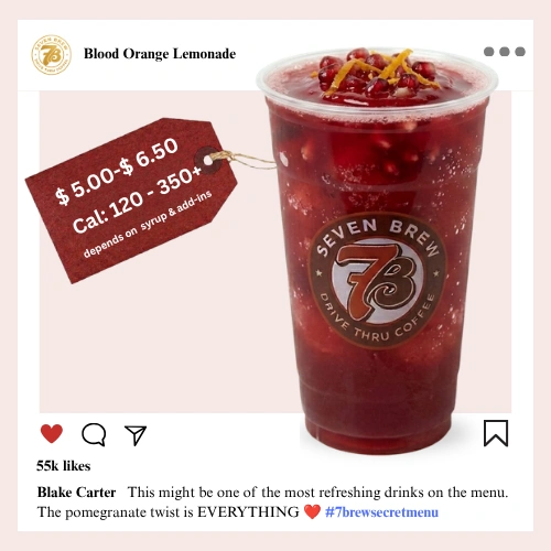 7 Brew secret menu Blood Orange Lemonade a burnt amber iced lemonade blending tart orange and pomegranate syrups into a deep citrus-forward bold drink