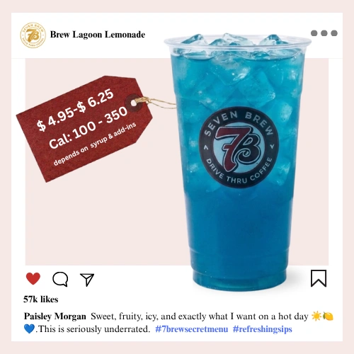 7 Brew secret menu Brew Lagoon Lemonade a crystal-clear electric blue iced lemonade shimmering with blue raspberry coconut and lime syrups in a vivid tropical cup