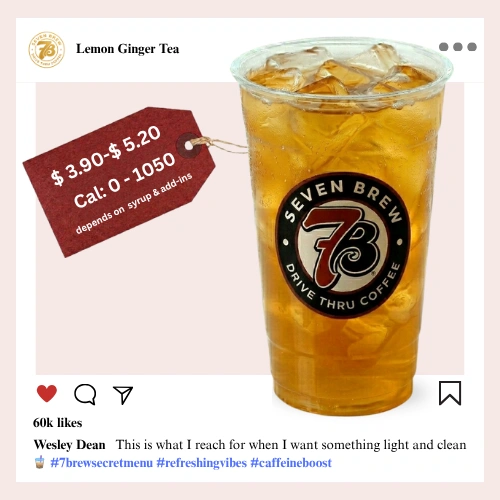 7 Brew Lemon Ginger Tea in a clear cup with golden citrus color — 7 Brew secret menu ginger tea drink