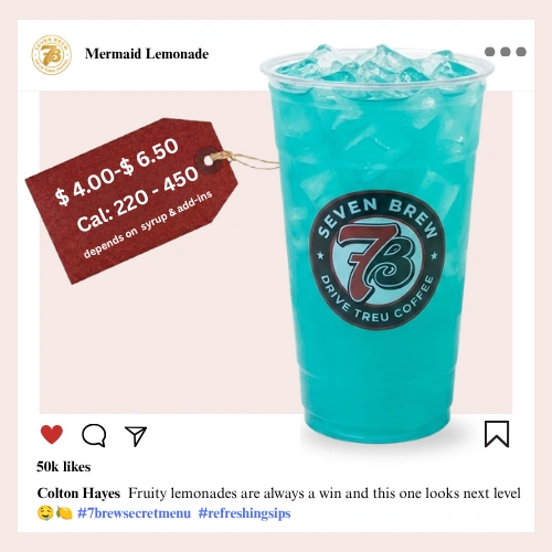 7 Brew secret menu Mermaid Lemonade an ethereal teal-blue iced lemonade blending blue raspberry coconut and watermelon syrups into an ocean-inspired vivid fantasy cup