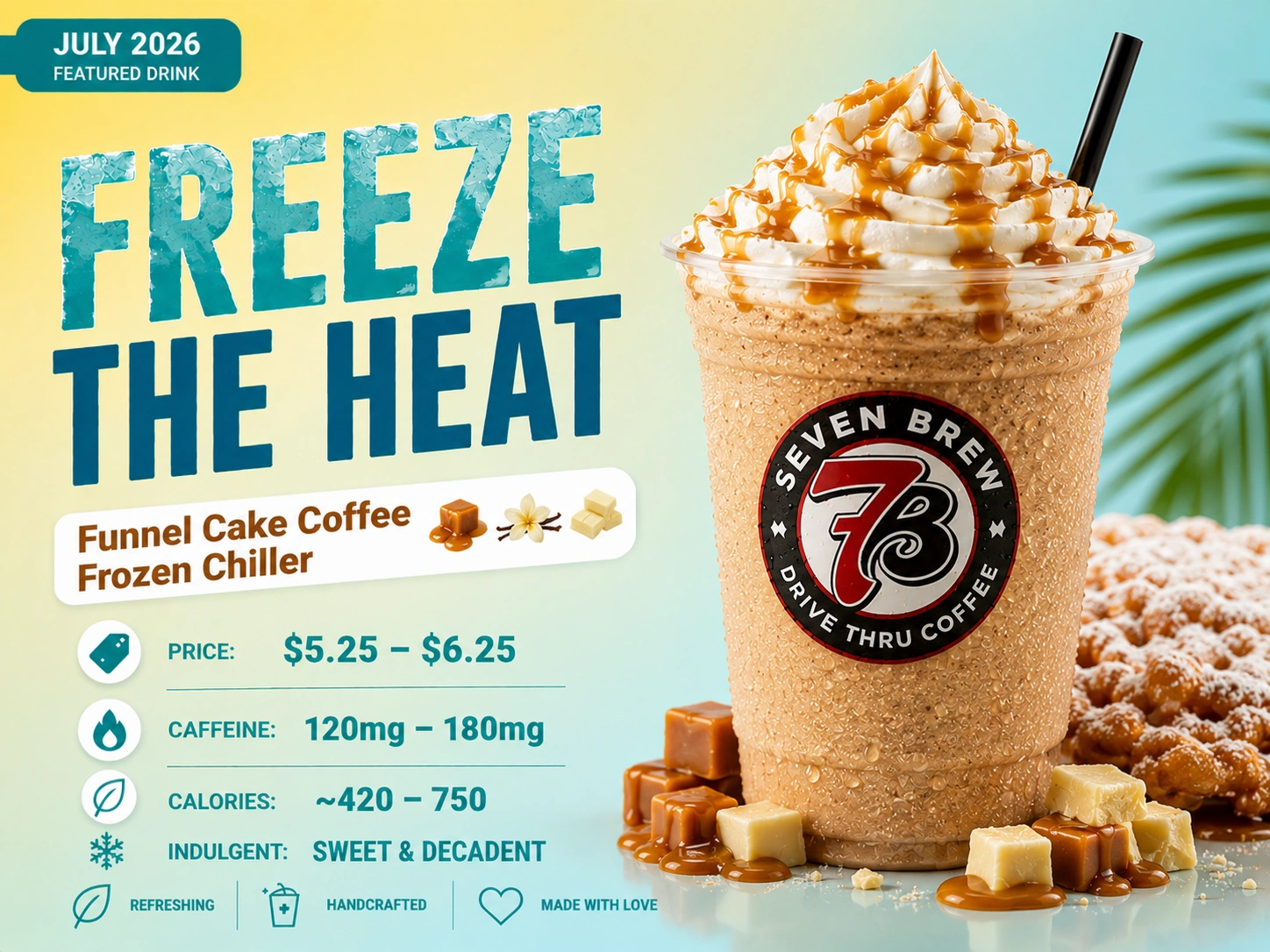 Featured Drinks 6 7 Brew Funnel Cake Coffee Frozen Chiller topped with whipped cream and caramel drizzle, salted caramel and white chocolate flavor